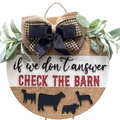 14" Barn Wooden Door Hanger – "if we don't answer Check The Barn" Sign