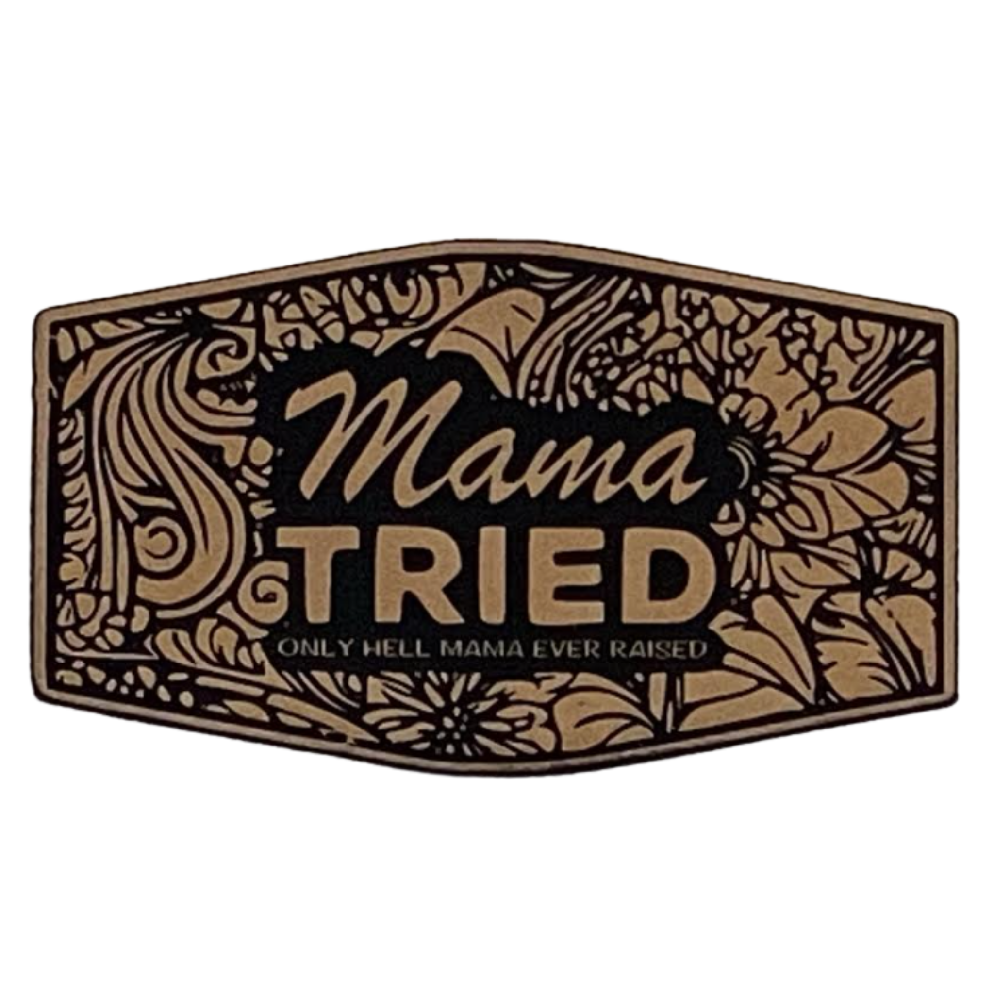 mama tried.brown